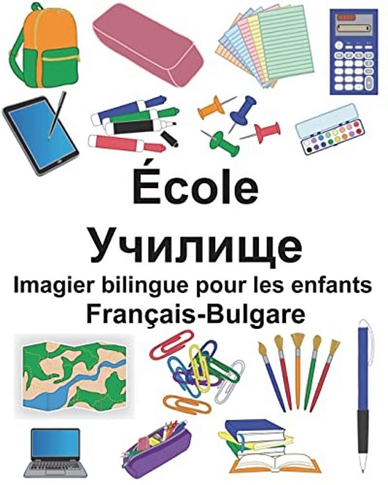 Français-Bulgare École Imagier Bilingue Pour Les Enfants-..