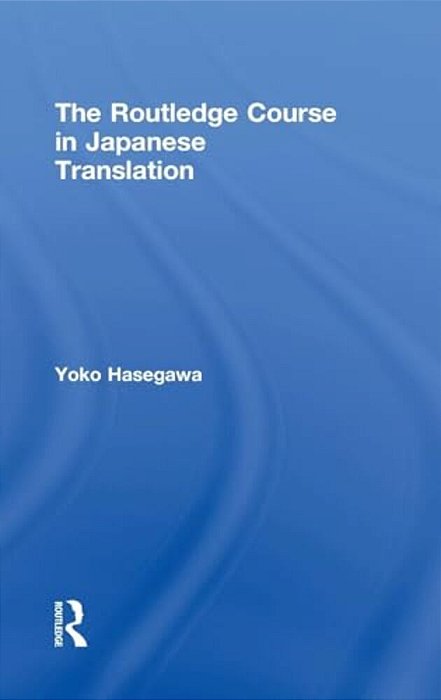 The Routledge Course In Japanese Translation-..