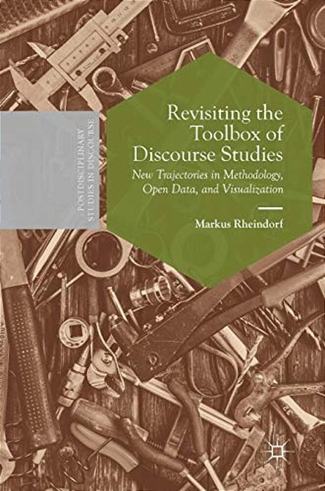 Revisiting The Toolbox Of Discourse Studies: New Trajectories In Methodology, Open Data, And Visualization-..