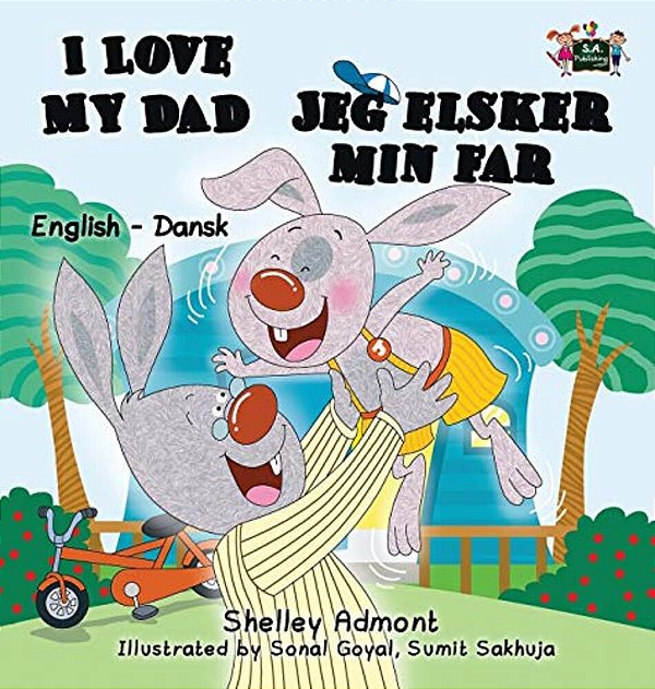 I Love My Dad: English Danish Bilingual Edition-..