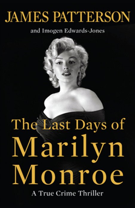 The Last Days Of Marilyn Monroe: A True Crime Thriller-..
