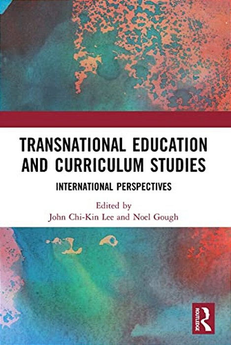 Transnational Education And Curriculum Studies: International Perspectives-..