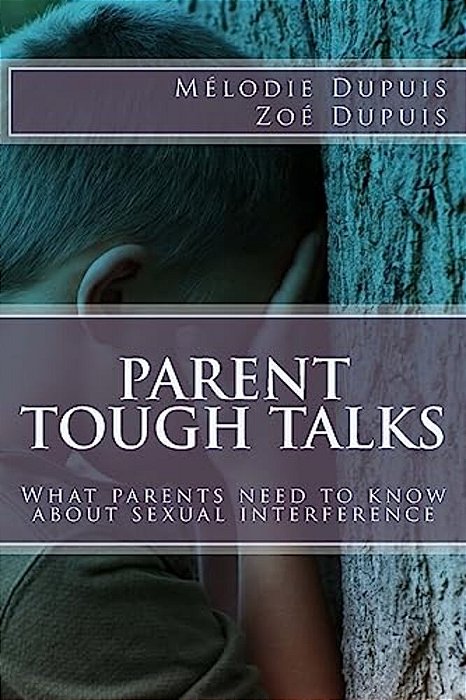 Parent Tough Talks: What Parents Need To Know About Sexual Interference-..