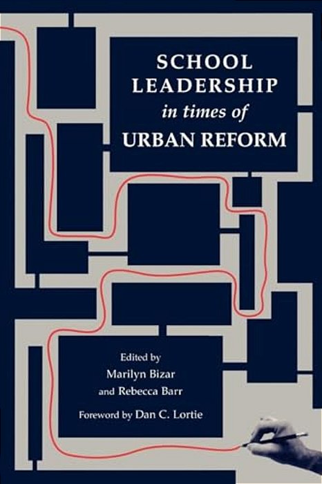 School Leadership In Times Of Urban Reform-..