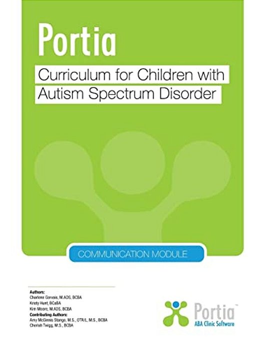 Portia Curriculum - Communication: Curriculum For Children With Autism Spectrum Disorder-..