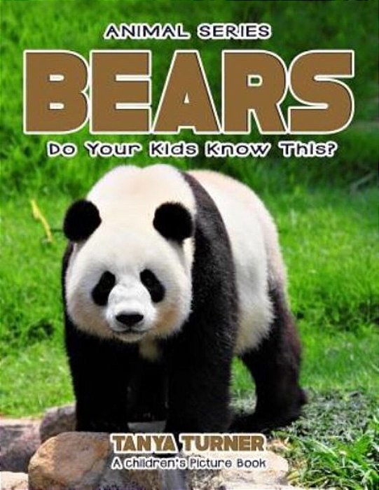 Bears Do Your Kids Know This?: A Children's Picture Book-..