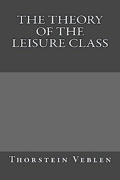 The Theory Of The Leisure Class-..