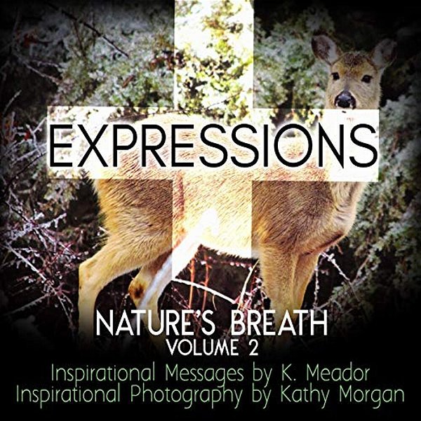 Nature's Breath: Expressions: Volume 2-..
