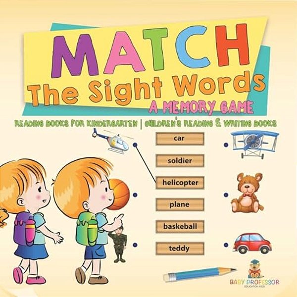 Match The Sight Words: A Memory Game: Reading Books For Kindergarten Children's Reading & Writing Books-..