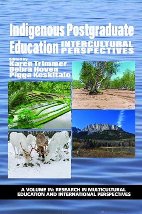 Indigenous Postgraduate Education: Intercultural Perspectives-..