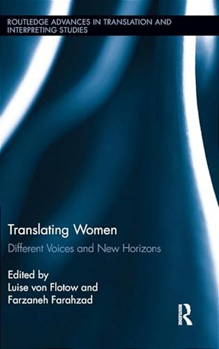 Translating Women: Different Voices And New Horizons-..