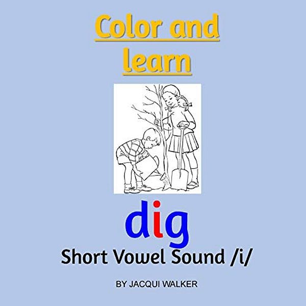 Short Vowel Sound/I/(american English): Color & Learn-..