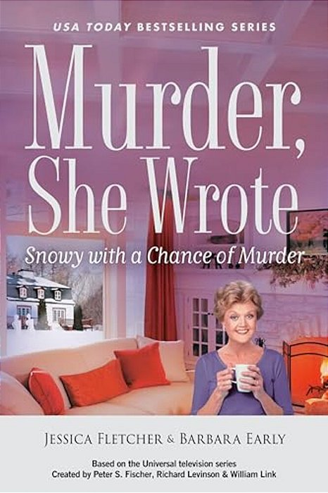 Murder, She Wrote: Snowy With A Chance Of Murder-..