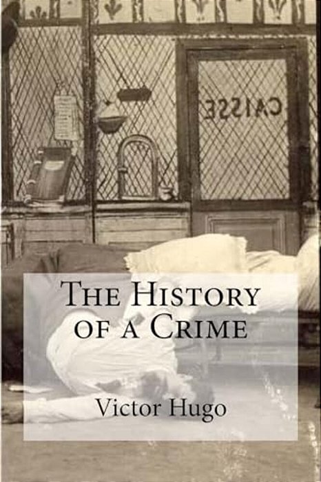 The History Of A Crime-..