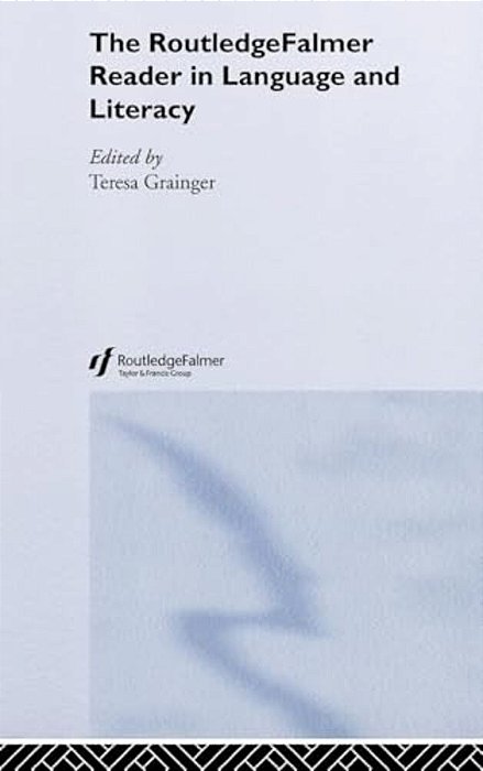 The Routledgefalmer Reader In Language And Literacy-..