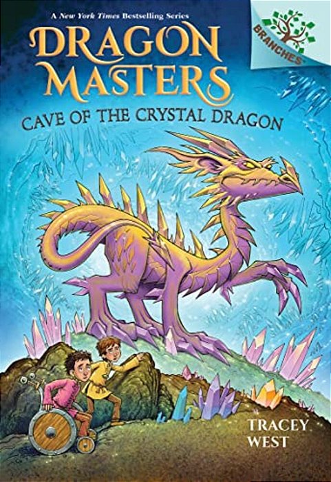 Cave Of The Crystal Dragon: A Branches Book (Dragon Masters #26)-..