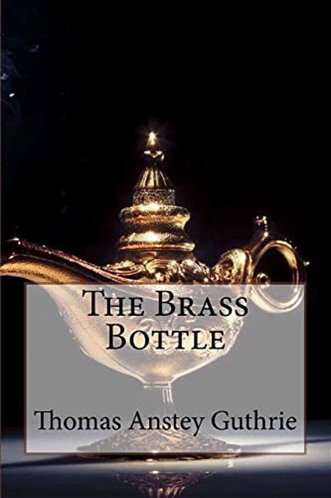 The Brass Bottle Thomas Anstey Guthrie-..