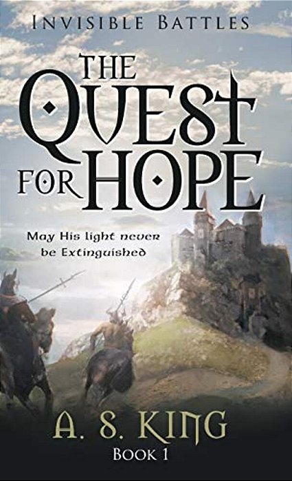 The Quest For Hope: Invisible Battles: Book 1-..