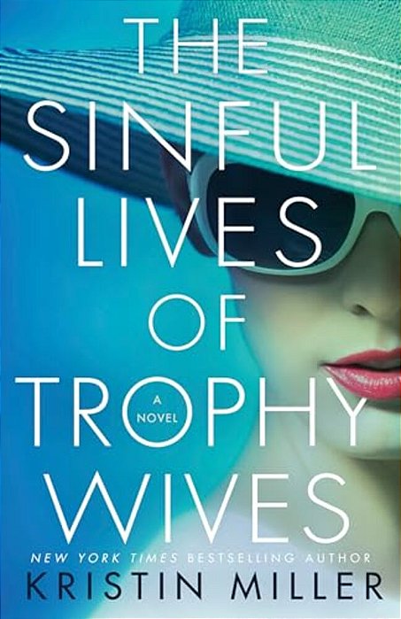The Sinful Lives Of Trophy Wives-..