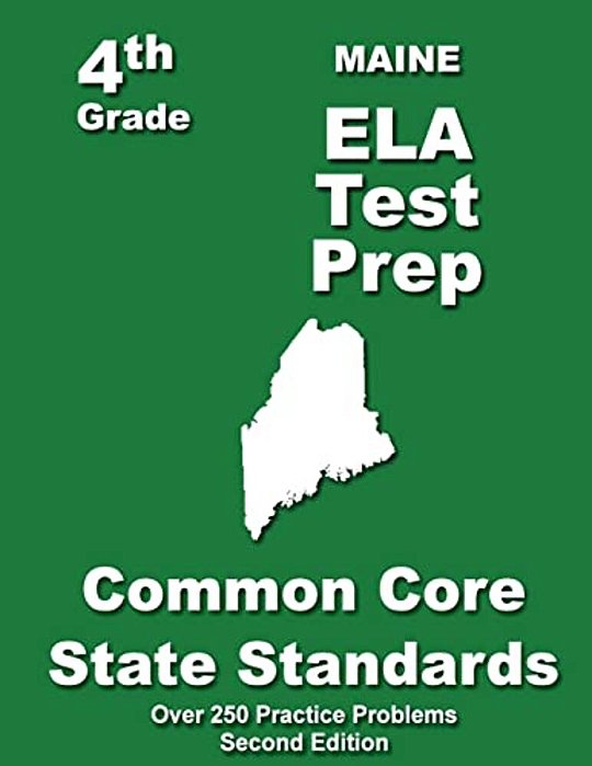 Maine 4Th Grade Ela Test Prep: Common Core Learning Standards-..