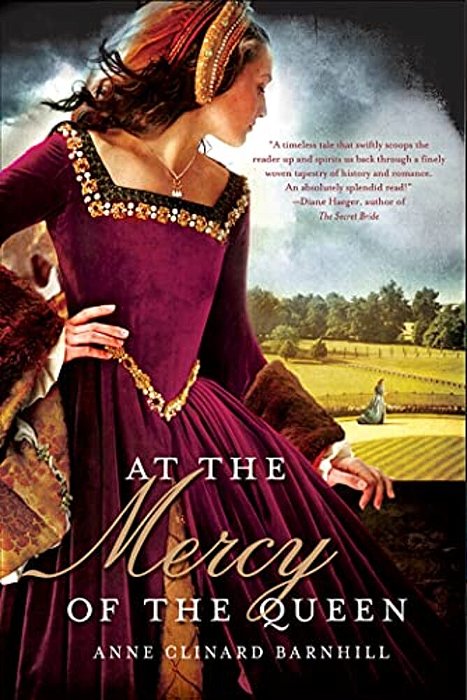 At The Mercy Of The Queen: A Novel Of Anne Boleyn-..