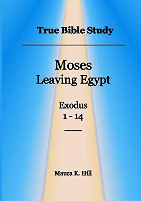 True Bible Study - Moses Leaving Egypt Exodus 1-14-..