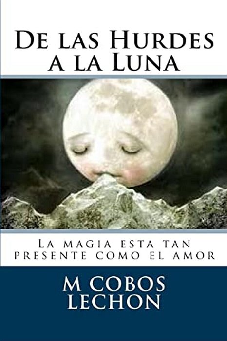 De Las Hurdes A La Luna-..