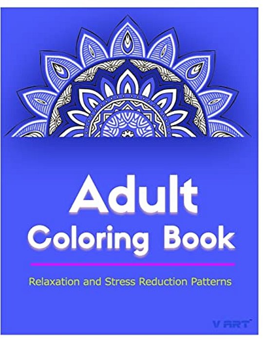 Adult Coloring Book: Coloring Books For Adults Relaxation: Relaxation & Stress Relieving Patterns-..