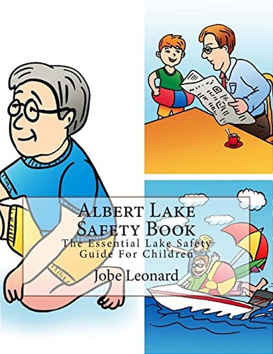 Albert Lake Safety Book: The Essential Lake Safety Guide For Children-..
