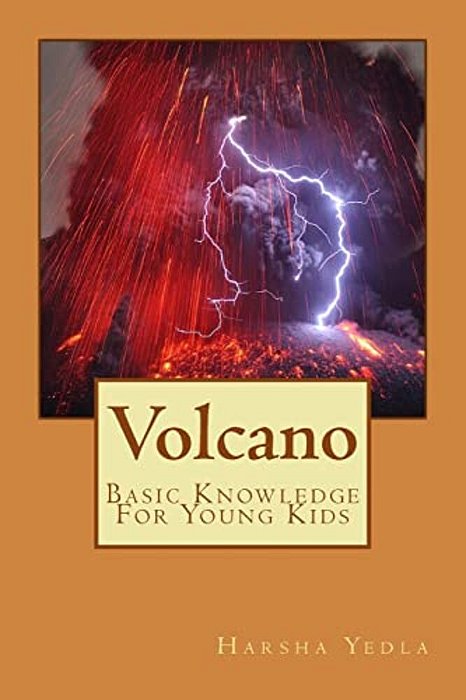 Volcano: Basic Knowledge For Young Kids-..