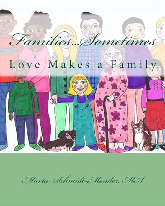 Families... Sometimes: Love Makes A Family-..