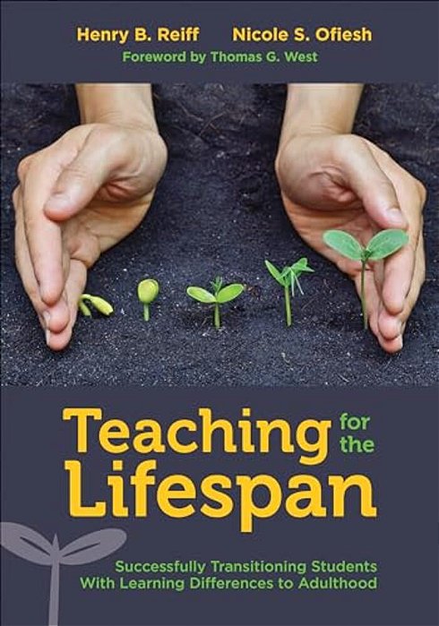 Teaching For The Lifespan: Successfully Transitioning Students With Learning Differences To Adulthood-..