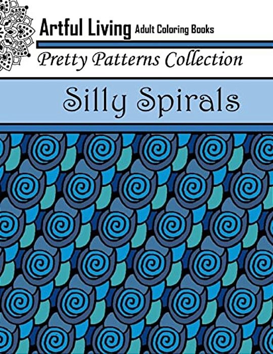 Silly Spirals: Adult Coloring Book-..