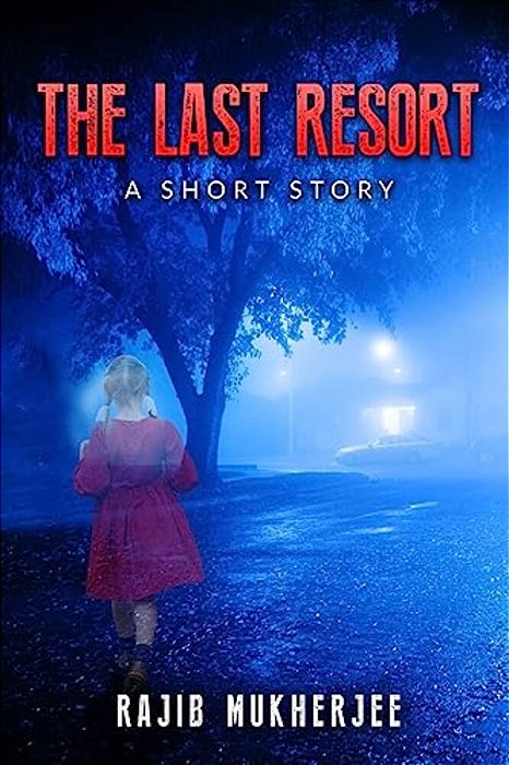 The Last Resort: A Short Story-..