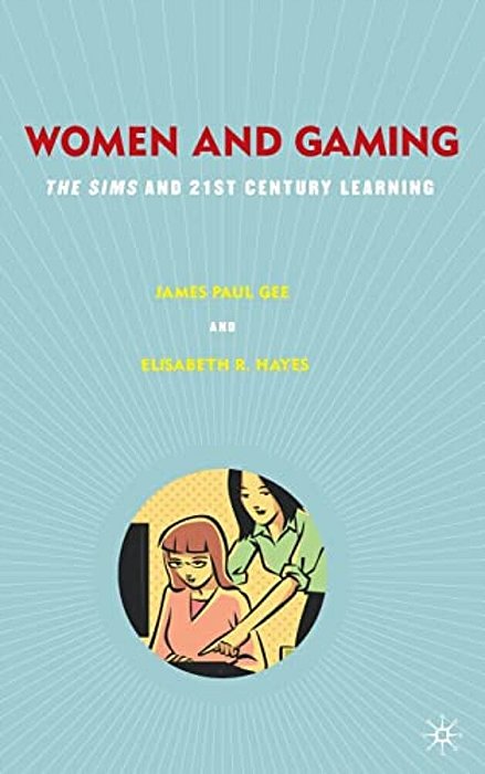 Women And Gaming: The Sims And 21St Century Learning-..