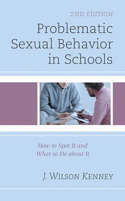 Problematic Sexual Behavior In Schools: How To Spot It And What To Do About It-..