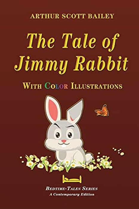 The Tale Of Jimmy Rabbit - With Color Illustrations-..
