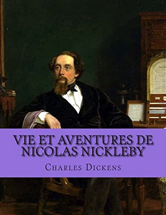 Vie Et Aventures De Nicolas Nickleby-..