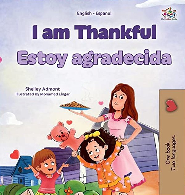 I Am Thankful (English Spanish Bilingual Children's Book)-..