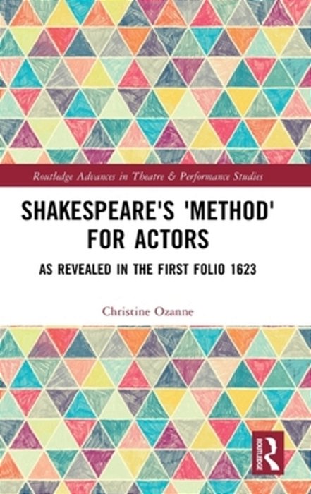 Shakespeare's 'Method' For Actors: As Revealed In The First Folio 1623-..