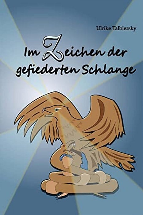 Im Zeichen Der Gefiederten Schlange-..