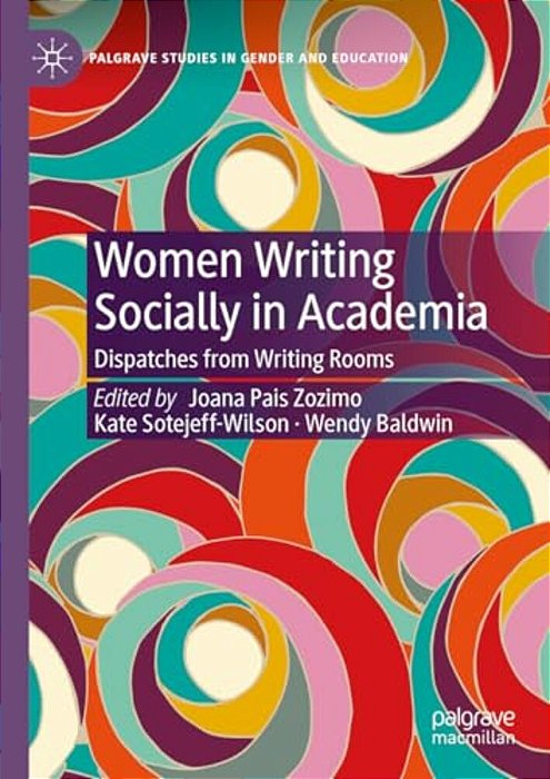 Women Writing Socially In Academia: Dispatches From Writing Rooms-..