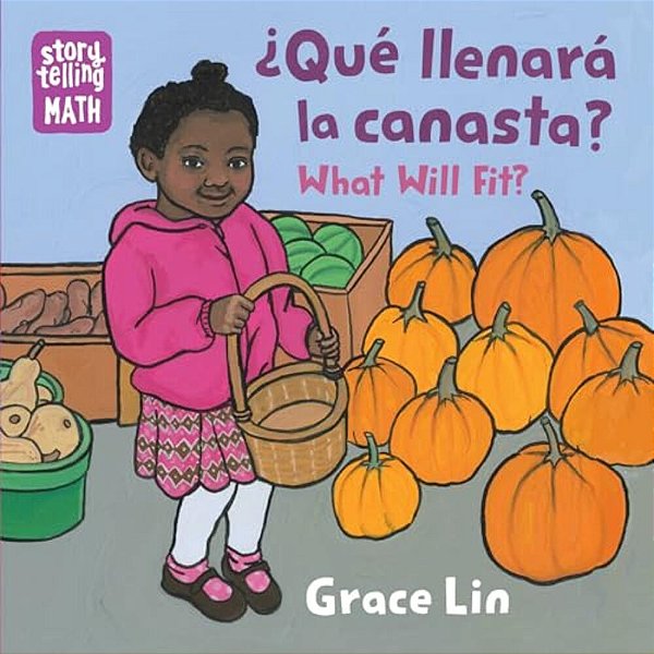 ¿Qué Llenará La Canasta?/What Will Fit? (Spanish Bilingual Edition)-..