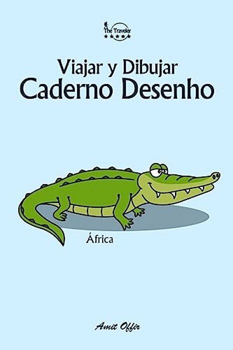 Caderno Desenho: Viajar E Desenhar: África-..