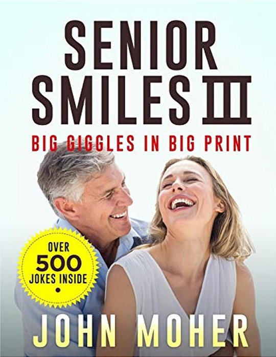 Senior Smiles III: Big Giggles In Big Print-..