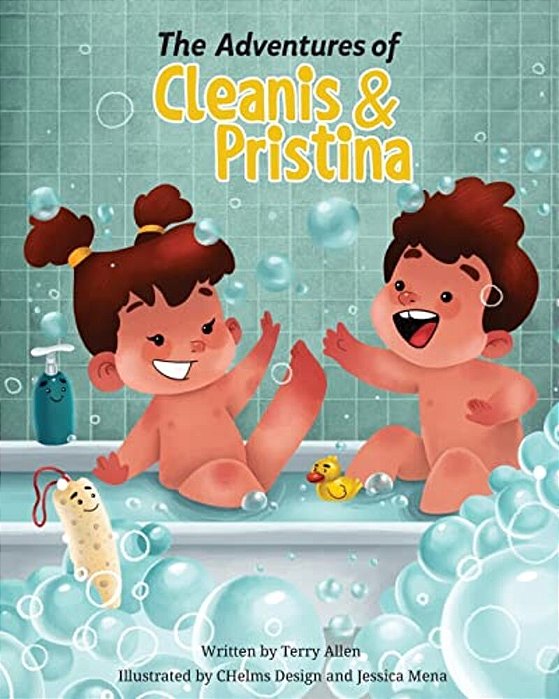 The Adventures Of Cleanis & Pristina: Bath Time-..