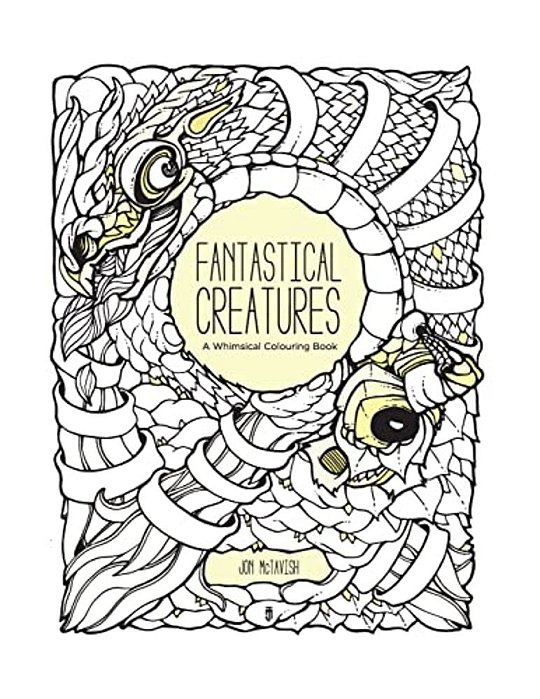 Fantastical Creatures: A Whimsical Colouring Book-..