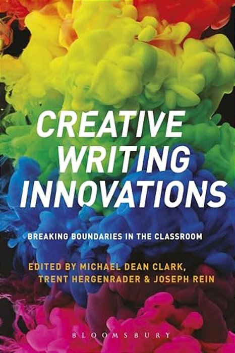 Creative Writing Innovations: Breaking Boundaries In The Classroom-..