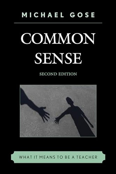 Common Sense: What It Means To Be A Teacher-..