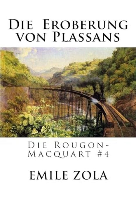 Die Eroberung Von Plassans: Die Rougon-Macquart #4-..